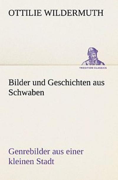 Bilder und Geschichten aus Schwaben