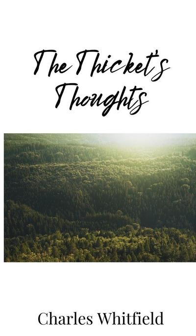 The Thicket’s Thoughts