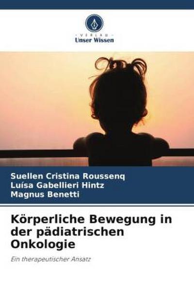 Körperliche Bewegung in der pädiatrischen Onkologie