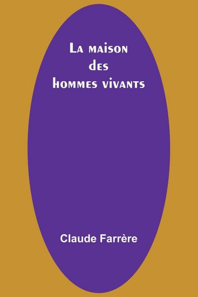 La maison des hommes vivants