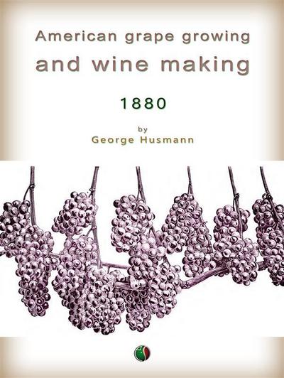 American grape growing and wine making