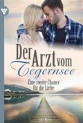 Der Arzt vom Tegernsee 36 - Arztroman