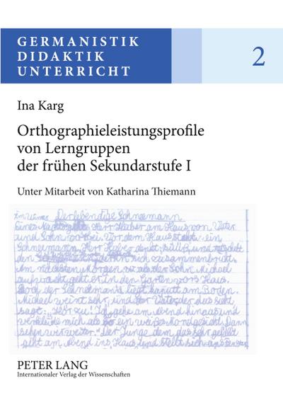 Orthographieleistungsprofile von Lerngruppen der frühen Sekundarstufe I