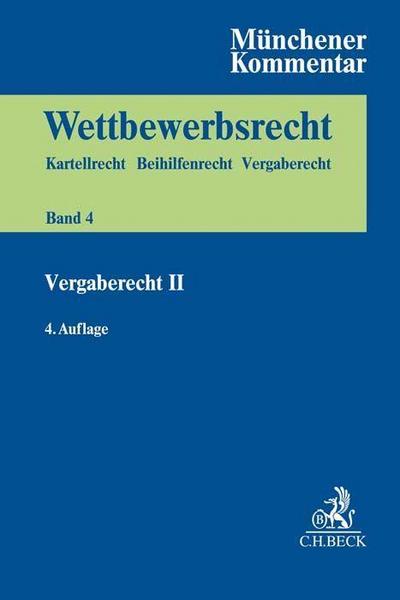 Münchener Kommentar zum Wettbewerbsrecht  Bd. 4: Vergaberecht II