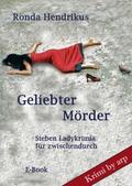 Geliebter Mörder von Ronda Hendrikus | Ebook