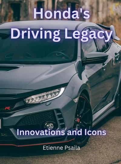 Honda’s Driving Legacy