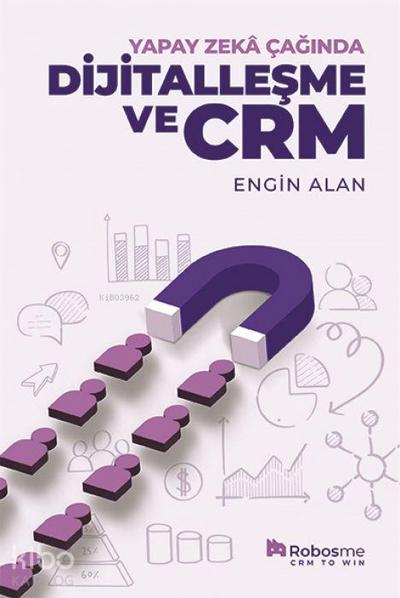 Yapay Zeka Caginda Dijitallesme ve Crm