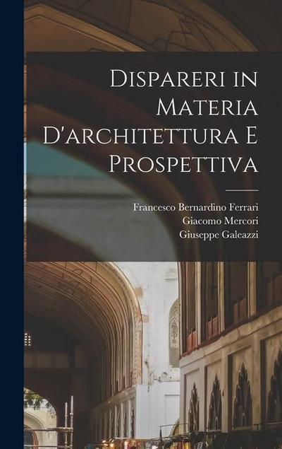 Dispareri in materia d’architettura e prospettiva