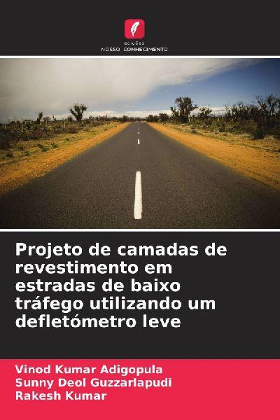 Projeto de camadas de revestimento em estradas de baixo tráfego utilizando um defletómetro leve