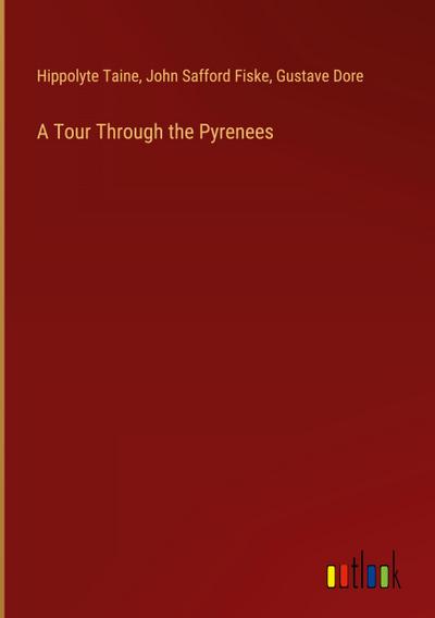 A Tour Through the Pyrenees