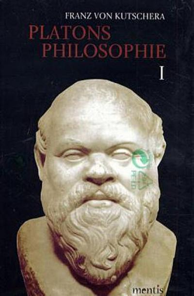 Platons Philosophie. Geamtausgabe in drei Bänden - Franz von Kutschera