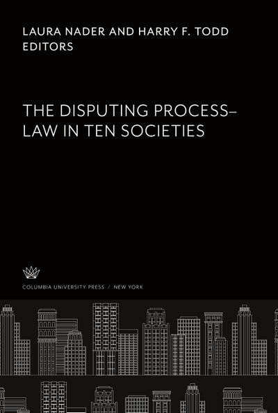 The Disputing Process-Law in Ten Societies
