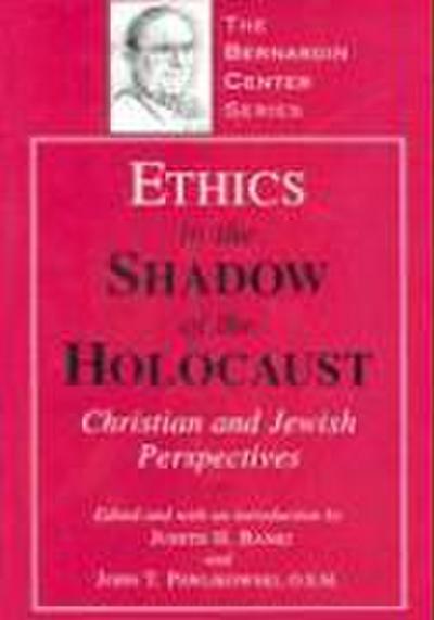 Ethics in the Shadow of the Holocaust