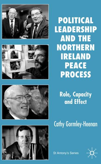 Political Leadership and the Northern Ireland Peace Process