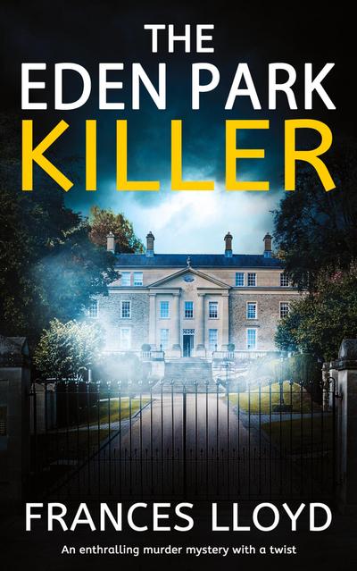 THE EDEN PARK KILLER an enthralling murder mystery with a twist