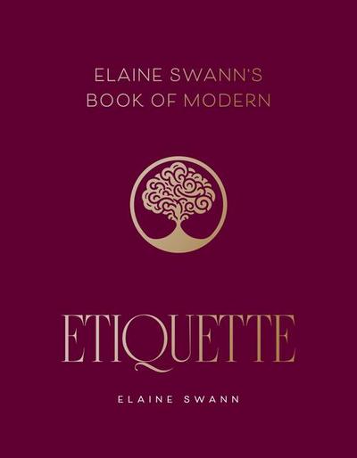Elaine Swann’s Book of Modern Etiquette