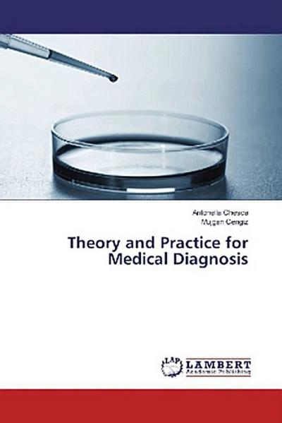Theory and Practice for Medical Diagnosis
