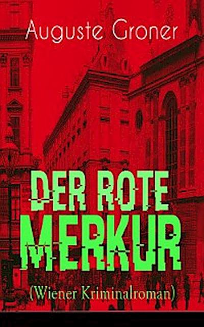 Der rote Merkur (Wiener Kriminalroman)