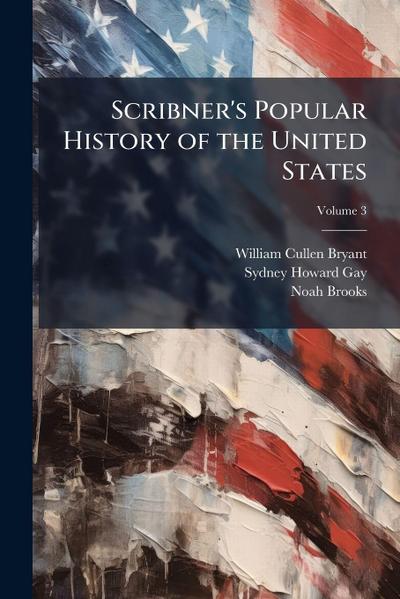 Scribner’s Popular History of the United States