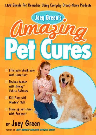 Joey Green’s Amazing Pet Cures