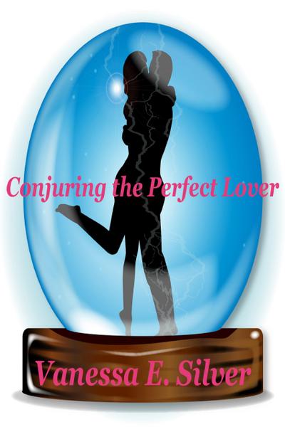 Conjuring The Perfect Lover