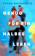 Genug für ein halbes Leben