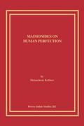Maimonides on Human Perfection