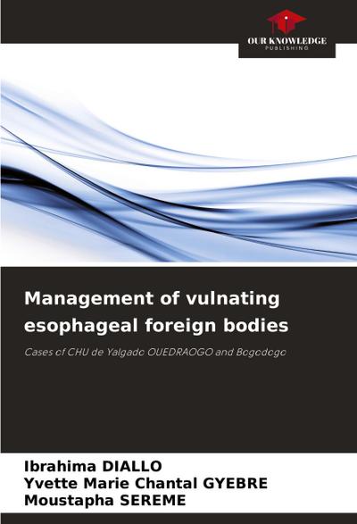 Management of vulnating esophageal foreign bodies