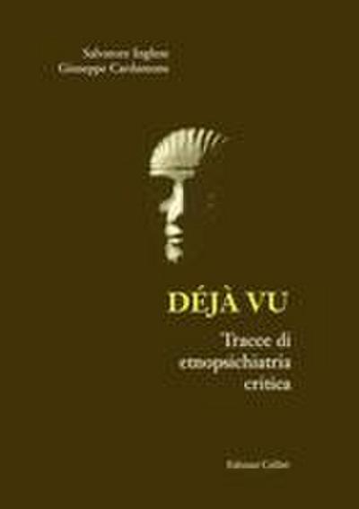Déjà vu. Tracce di etnopsichiatria critica