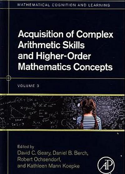 Acquisition of Complex Arithmetic Skills and Higher-Order Mathematics Concepts
