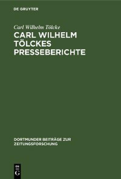 Carl Wilhelm Tölckes Presseberichte