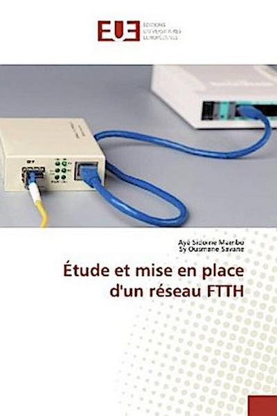 Étude et mise en place d’un réseau FTTH