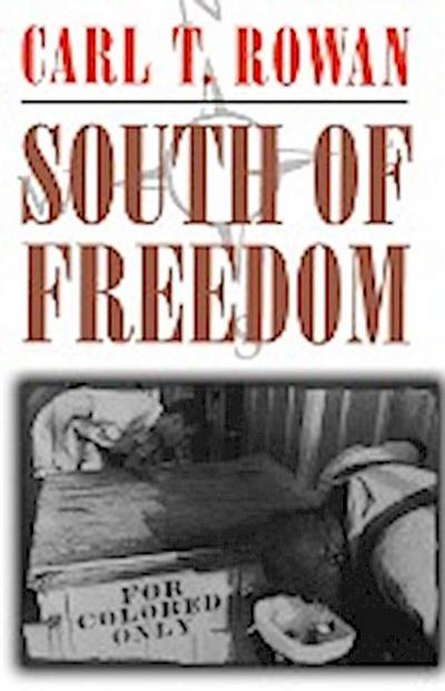 South of Freedom - Carl T. Rowan