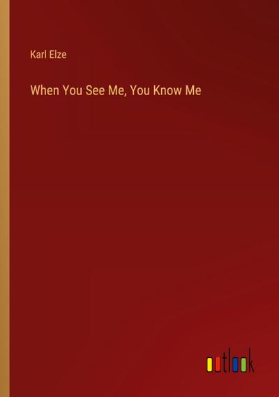 When You See Me, You Know Me