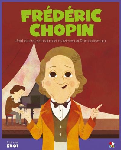 Micii eroi - Frédéric Chopin