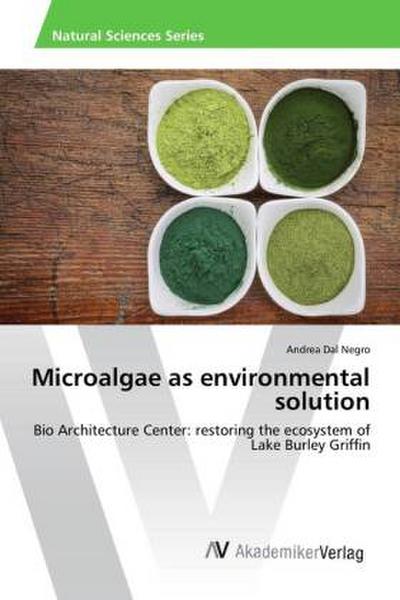 Microalgae as environmental solution