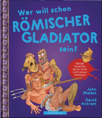 Wer will schon Römischer Gladiator sein?