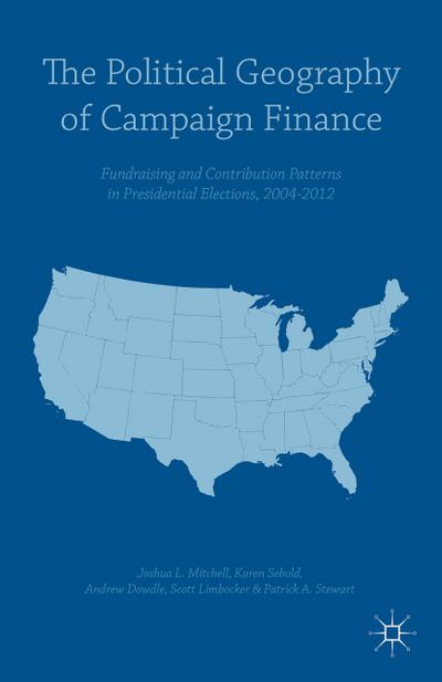 The Political Geography of Campaign Finance