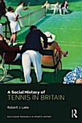 Social History of Tennis in Britain