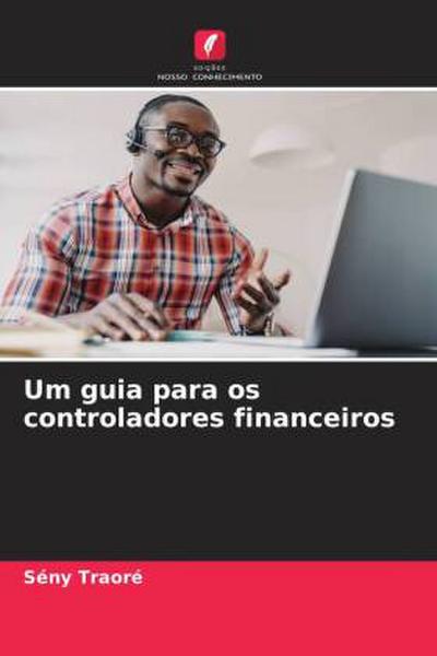 Um guia para os controladores financeiros