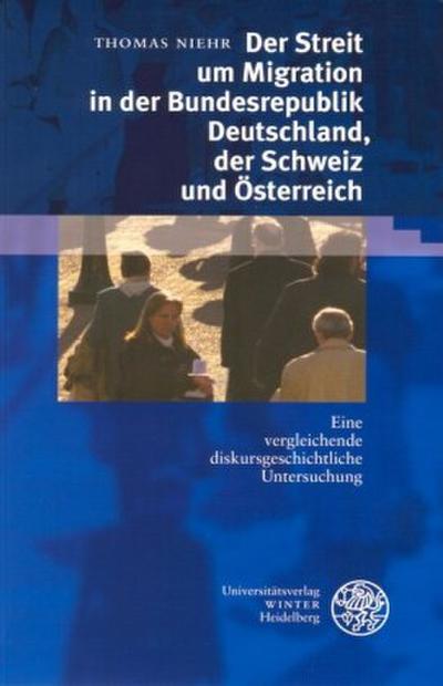 Der Streit um Migration in der Bundesrepublik Deutschland, der Schweiz und Österreich