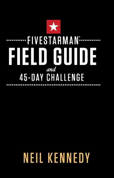 FiveStarMan Field Guide and 45-Day Challenge