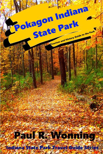 Pokagon Indiana State Park (Indiana State Park Travel Guide Series, #5)