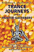 Trance Journeys of the Hunter-Gatherers