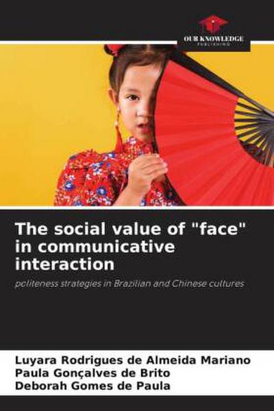 The social value of "face" in communicative interaction