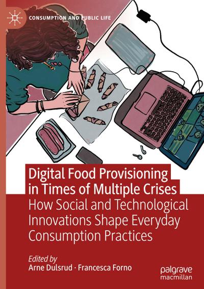 Digital Food Provisioning in Times of Multiple Crises