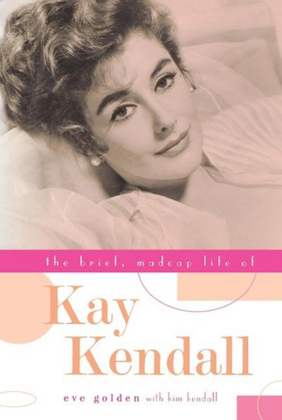 The Brief, Madcap Life of Kay Kendall