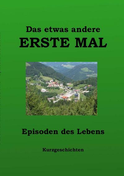 Das etwas andere ERSTE MAL