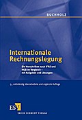 Internationale Rechnungslegung: Die Vorschriften nach IFRS und HGB im Vergleich -  mit Aufgaben und Lösungen