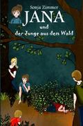 Jana und der Junge aus dem Wald